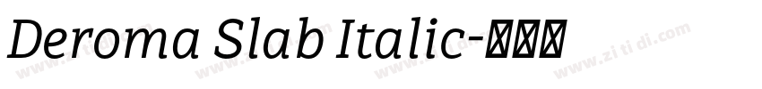 Deroma Slab Italic字体转换